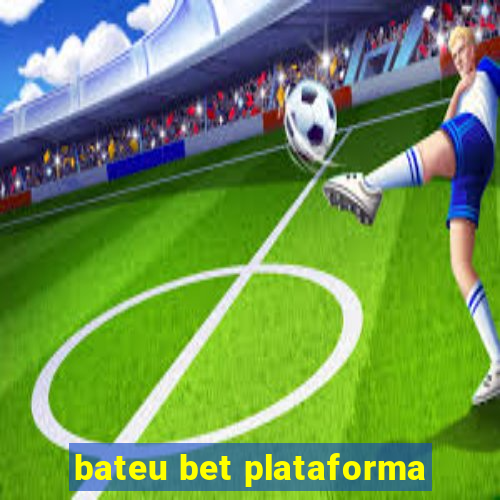 bateu bet plataforma